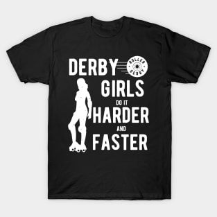 Derby Girls Do It Harder And Faster T-Shirt